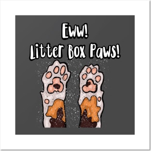 Eww! Litter Box Paws! Posters and Art